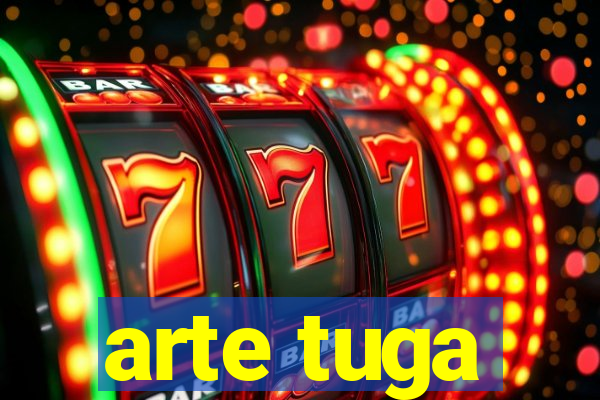 arte tuga