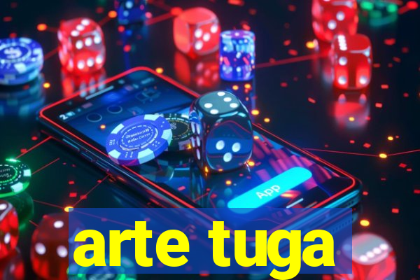 arte tuga