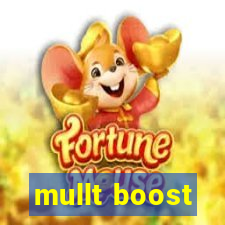 mullt boost