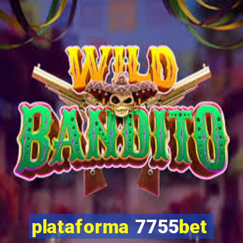 plataforma 7755bet