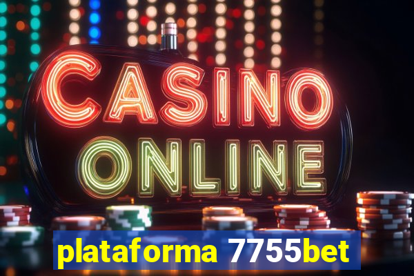 plataforma 7755bet