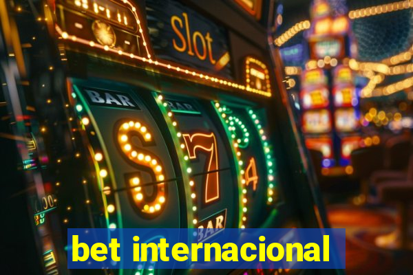 bet internacional