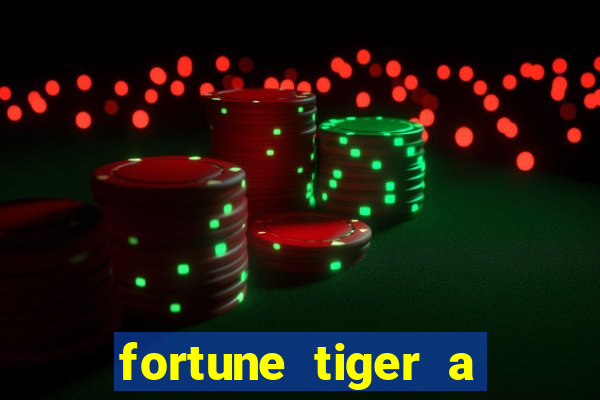 fortune tiger a partir de 1 real