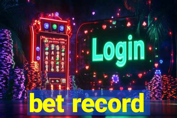 bet record
