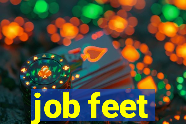 job feet