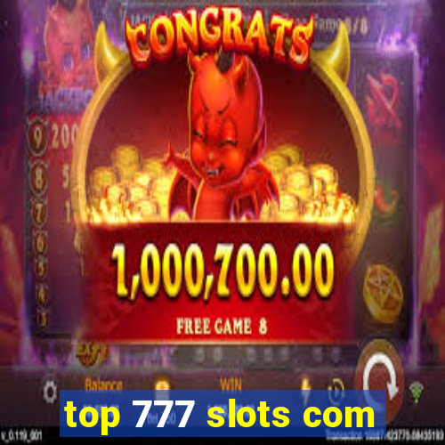 top 777 slots com