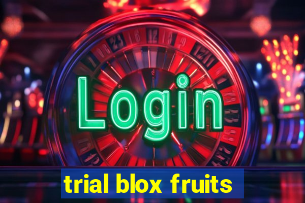 trial blox fruits