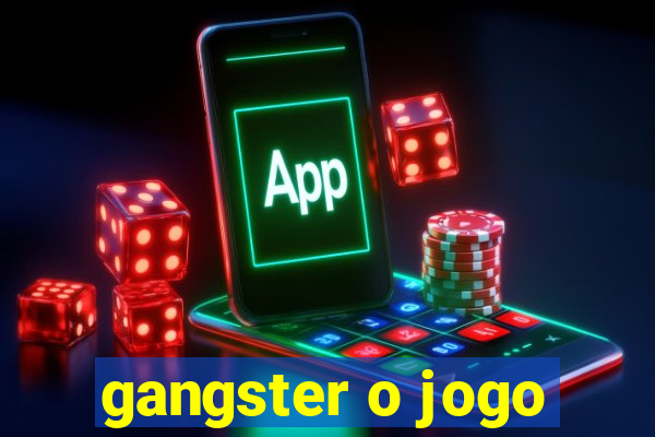 gangster o jogo