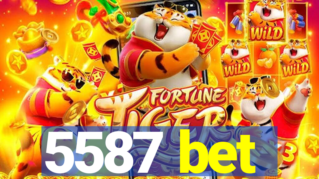 5587 bet