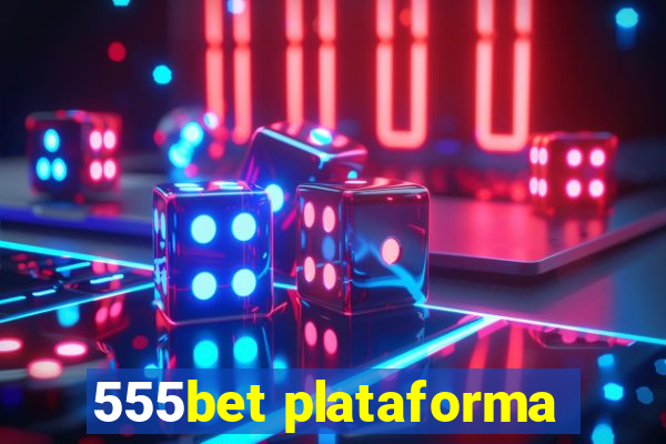 555bet plataforma