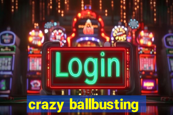 crazy ballbusting