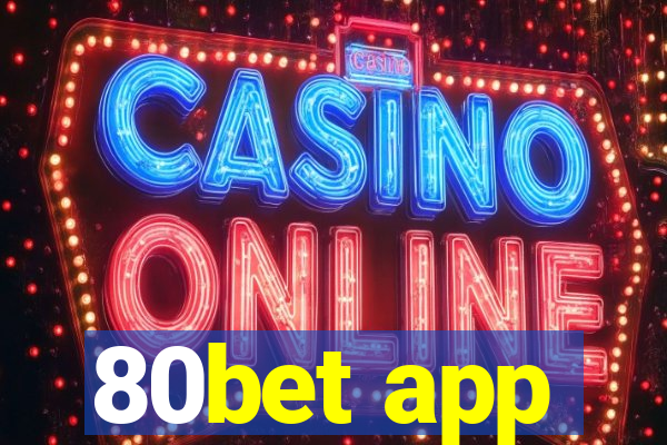 80bet app