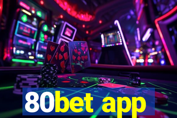80bet app