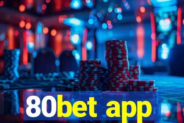 80bet app