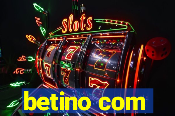 betino com