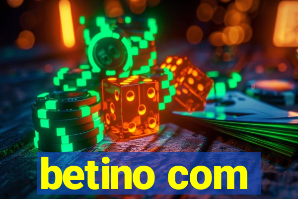 betino com
