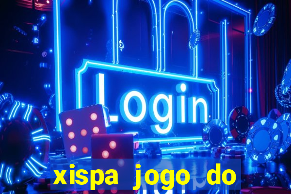 xispa jogo do bicho tabela