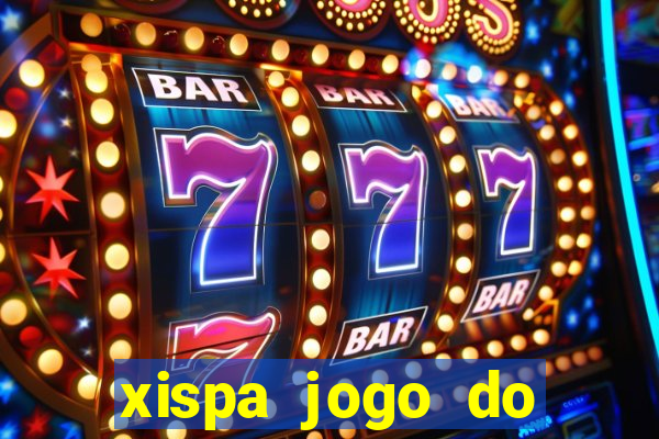 xispa jogo do bicho tabela