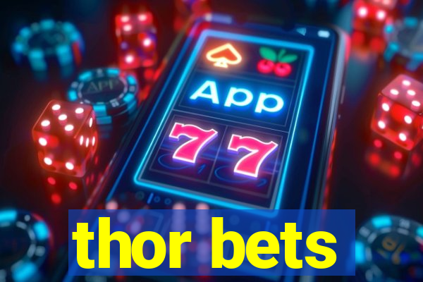 thor bets