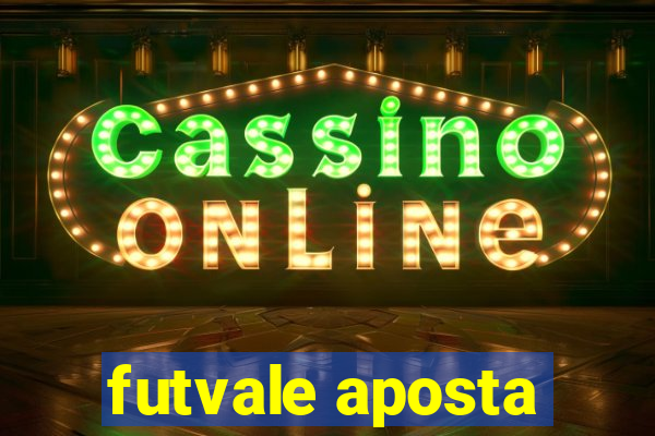 futvale aposta