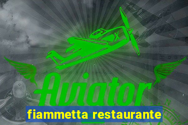 fiammetta restaurante