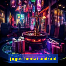 jogos hentai android