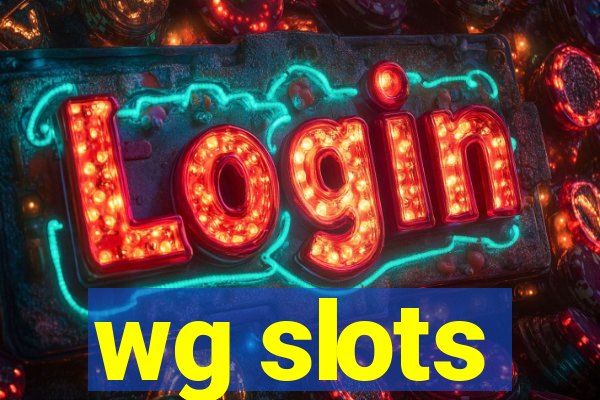 wg slots