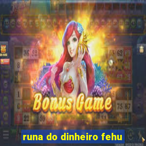 runa do dinheiro fehu