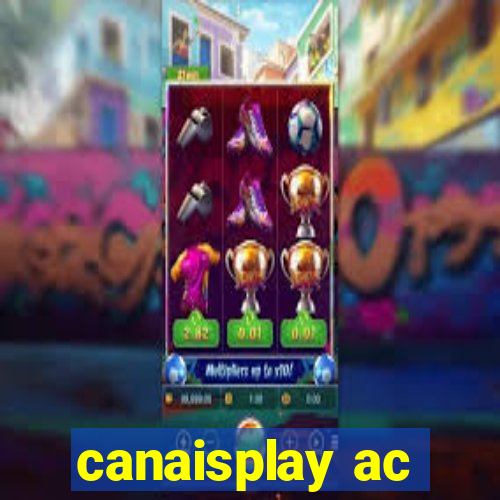 canaisplay ac