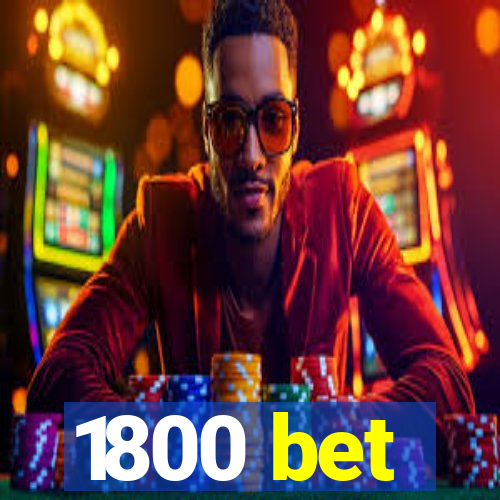 1800 bet