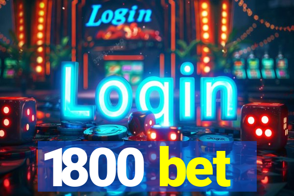 1800 bet