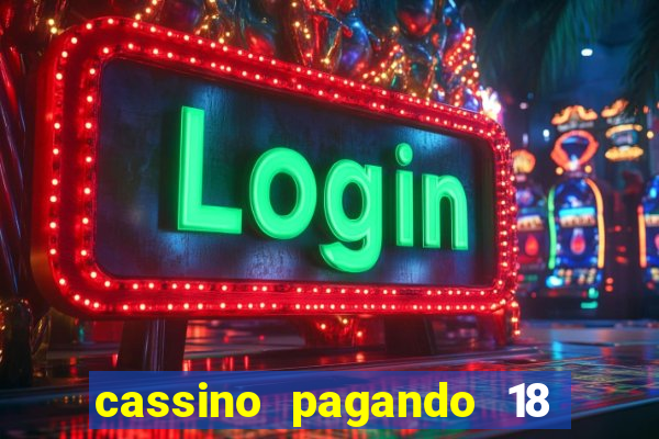 cassino pagando 18 reais no cadastro