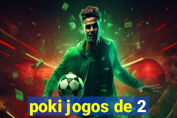 poki jogos de 2