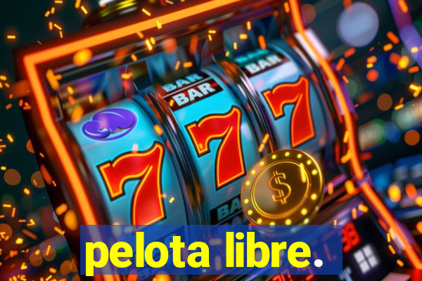 pelota libre.