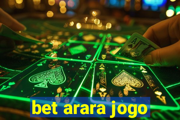 bet arara jogo