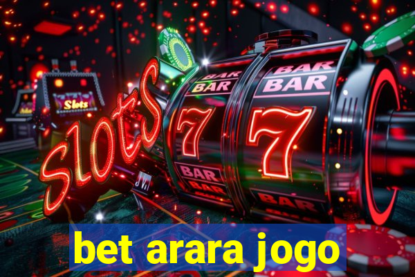 bet arara jogo