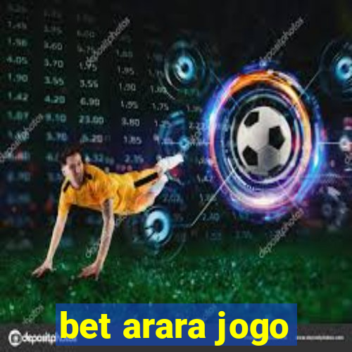 bet arara jogo