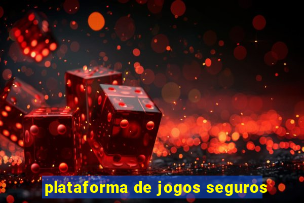 plataforma de jogos seguros