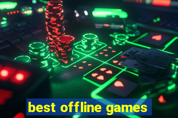 best offline games