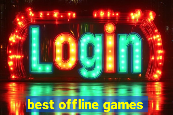 best offline games