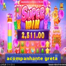 acompanhante greta