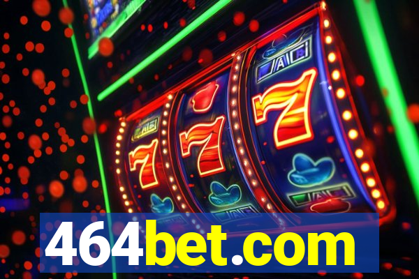 464bet.com