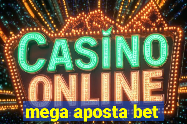 mega aposta bet