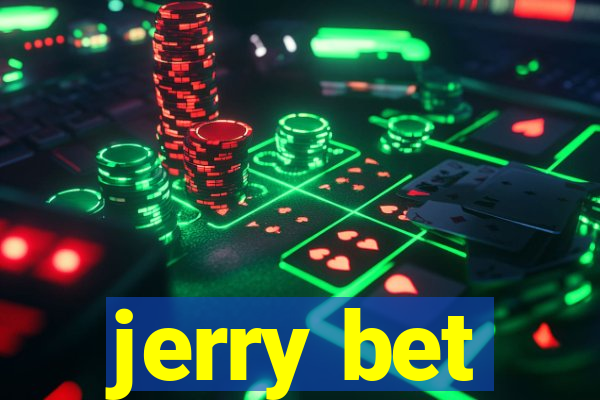 jerry bet