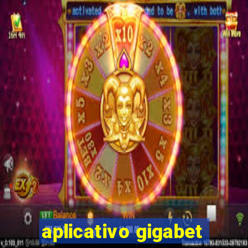 aplicativo gigabet