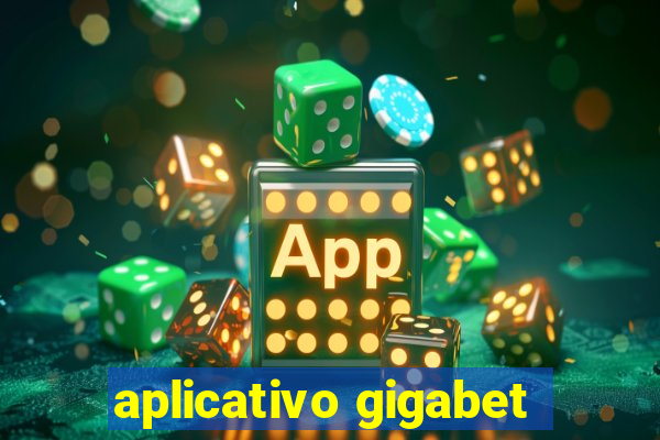aplicativo gigabet