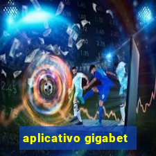 aplicativo gigabet
