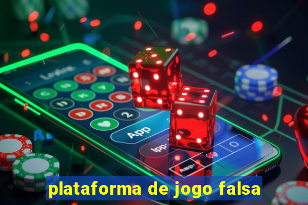 plataforma de jogo falsa