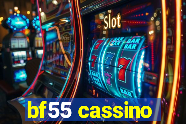 bf55 cassino
