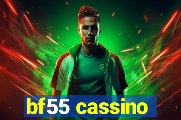 bf55 cassino